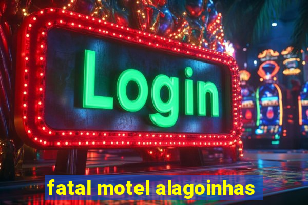 fatal motel alagoinhas